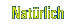Natürlich
